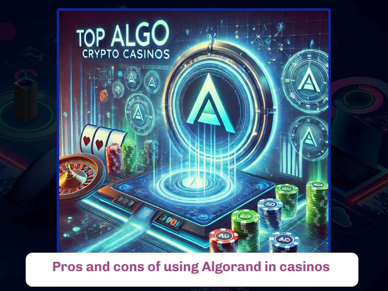 Pros and cons of using Algorand in casinos