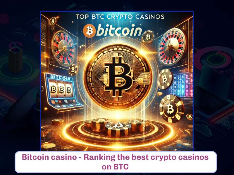 Play crypto casino for BTC - Best Bitcoin casinos