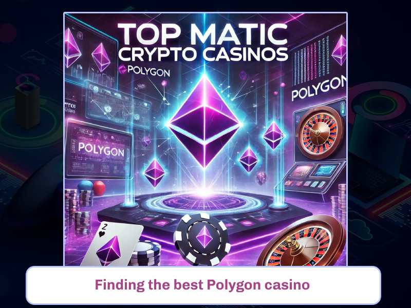 Finding the best Polygon casino