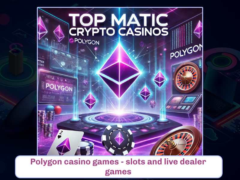 Polygon casino games - slots and live dealer games