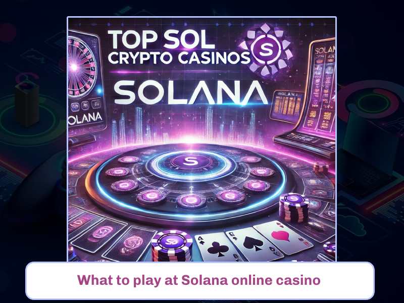 What to play at Solana online casino