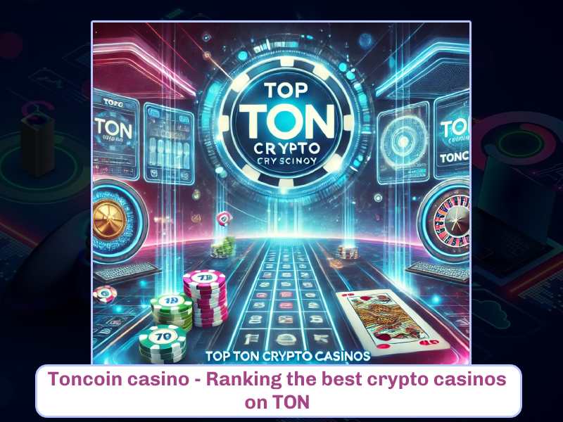 Play crypto casino on TON - Best casinos on Tonkoin