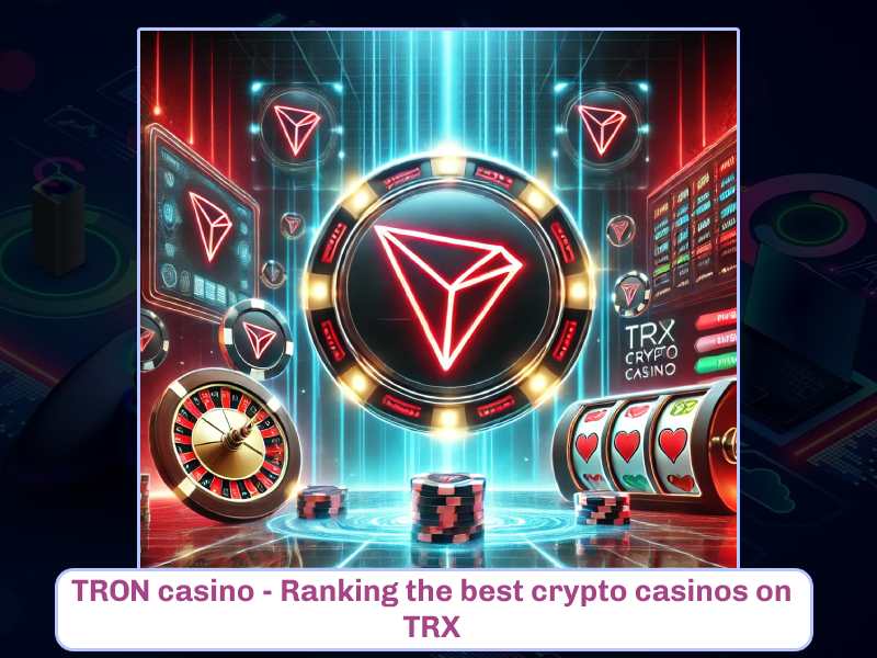 Play crypto casino on TRX - Best casinos on Tron