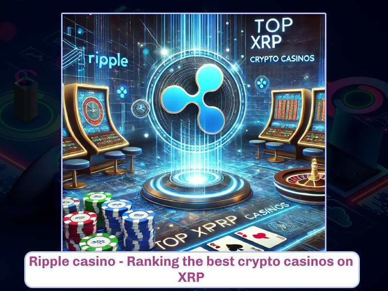 Play crypto casino on XRP - Best casinos on Ripple