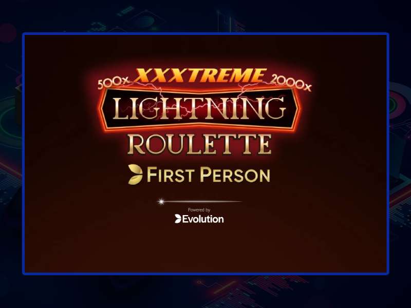 Обзор First Person XXXtreme Lightning Roulette от Evolution Gaming